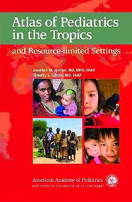 Portada del libro 9781581103038 Atlas of Pediatrics in the Tropics and Resource-Limited Settings
