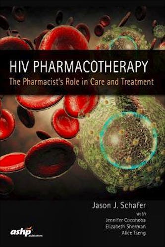 Portada del libro 9781585285761 HIV Pharmacotherapy. The Pharmacist's Role in Care and Treatment