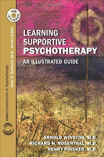 Portada del libro 9781585623990 Learning Supportive Psychotherapy, an Illustrated Guide