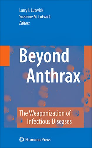 Portada del libro 9781588294388 Beyond Anthrax. the Weaponization of Infectious Diseases