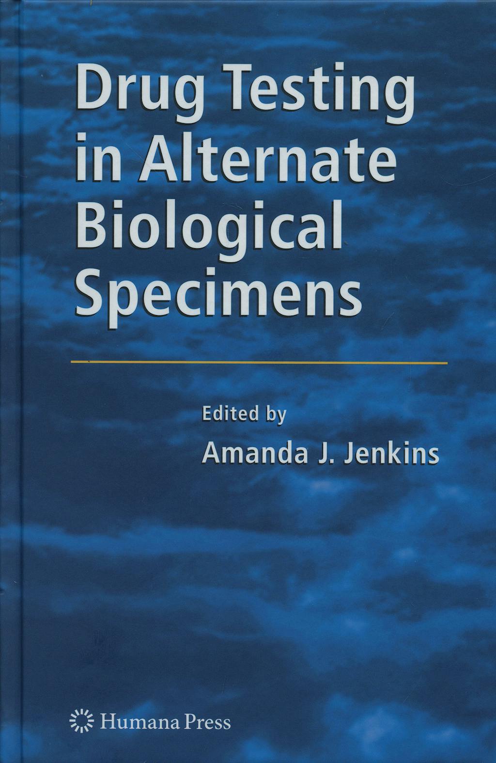 Portada del libro 9781588297099 Drug Testing in Alternate Biological Specimens