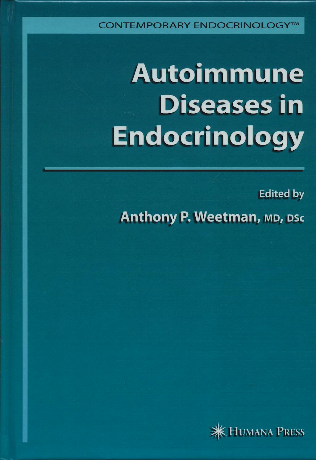 Portada del libro 9781588297334 Autoimmune Diseases in Endocrinology (Contemporary Endocrinology)