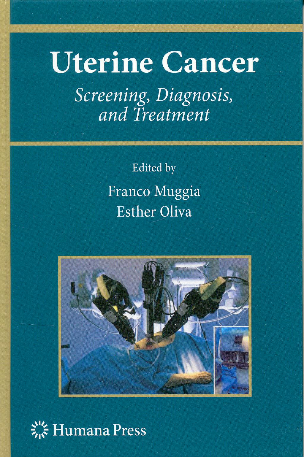 Portada del libro 9781588297365 Uterine Cancer. Screening, Diagnosis, and Treatment