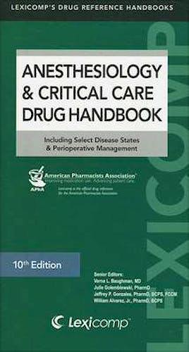 Portada del libro 9781591952985 Anesthesiology and Critical Care Drug Handbook