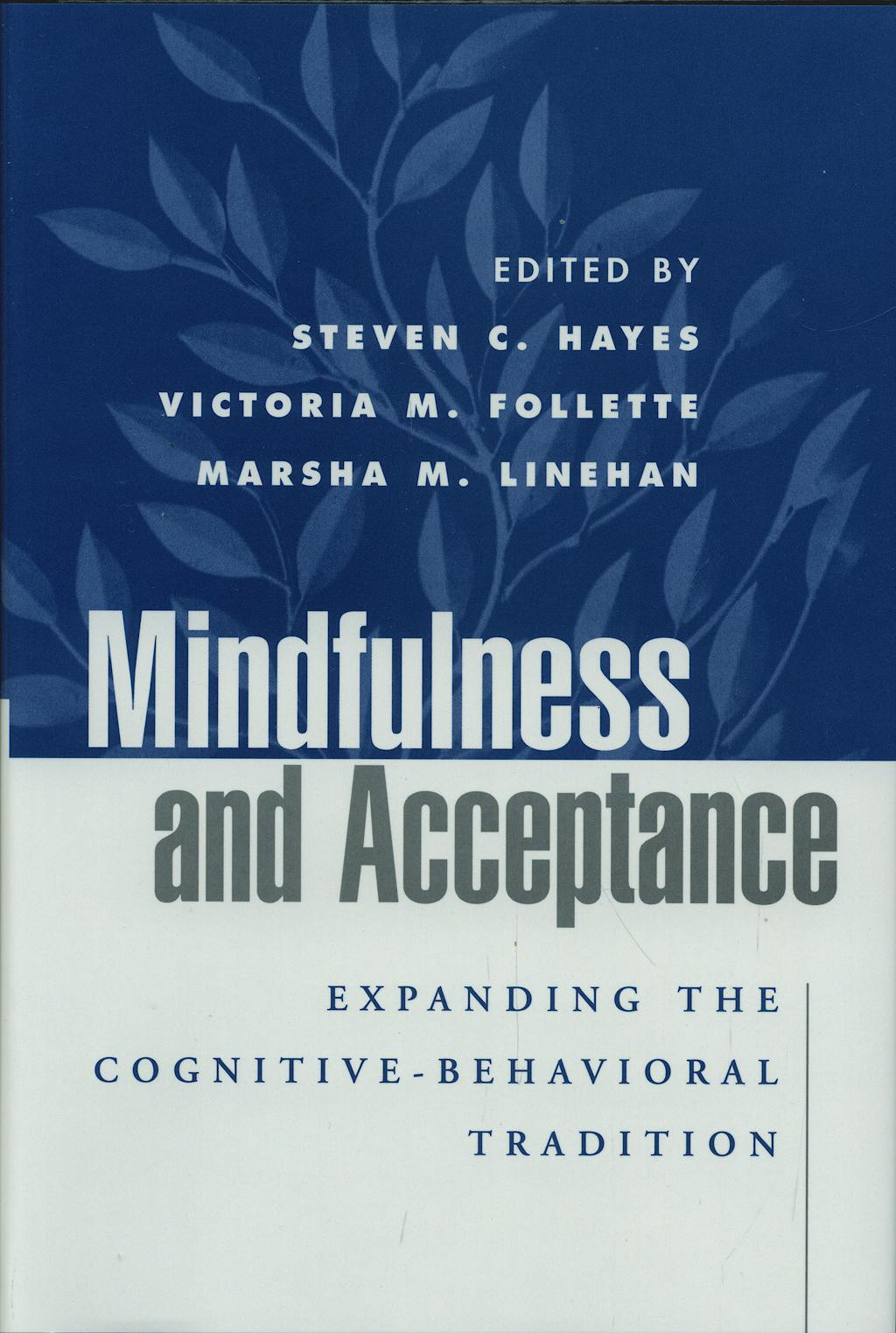 Portada del libro 9781593850661 Mindfulness and Acceptance. Expanding the Cognitive-Behavioral Tradition