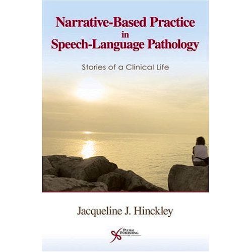 Portada del libro 9781597560726 Narrative-Based Practice in Speech-Language Pathology. Stories of a Clinical Life