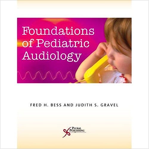 Portada del libro 9781597561082 Foundations of Pediatric Audiology