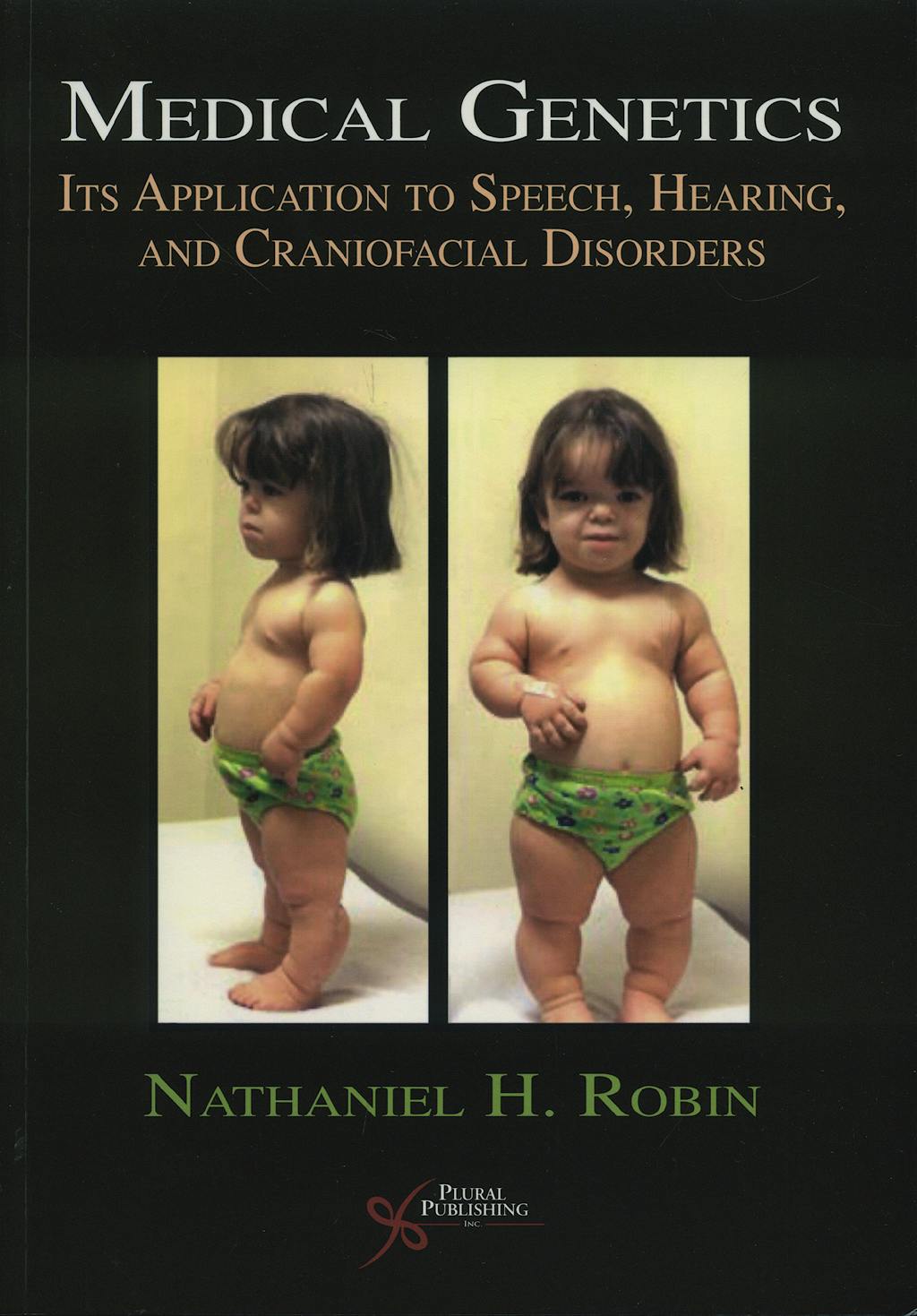 Portada del libro 9781597562584 Medical Genetics. Its Application to Speech, Hearing and Craniofacial Disorders
