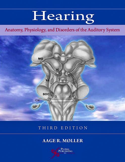 Portada del libro 9781597564274 Hearing. Anatomy, Physiology, and Disorders of the Auditory System