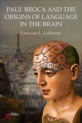 Portada del libro 9781597564786 Paul Broca and the Origins of Language in the Brain