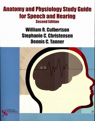 Portada del libro 9781597564960 Anatomy and Physiology Study Guide for Speech and Hearing