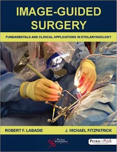 Portada del libro 9781597567190 Image-Guided Surgery. Fundamentals and Clinical Applications in Otolaryngology