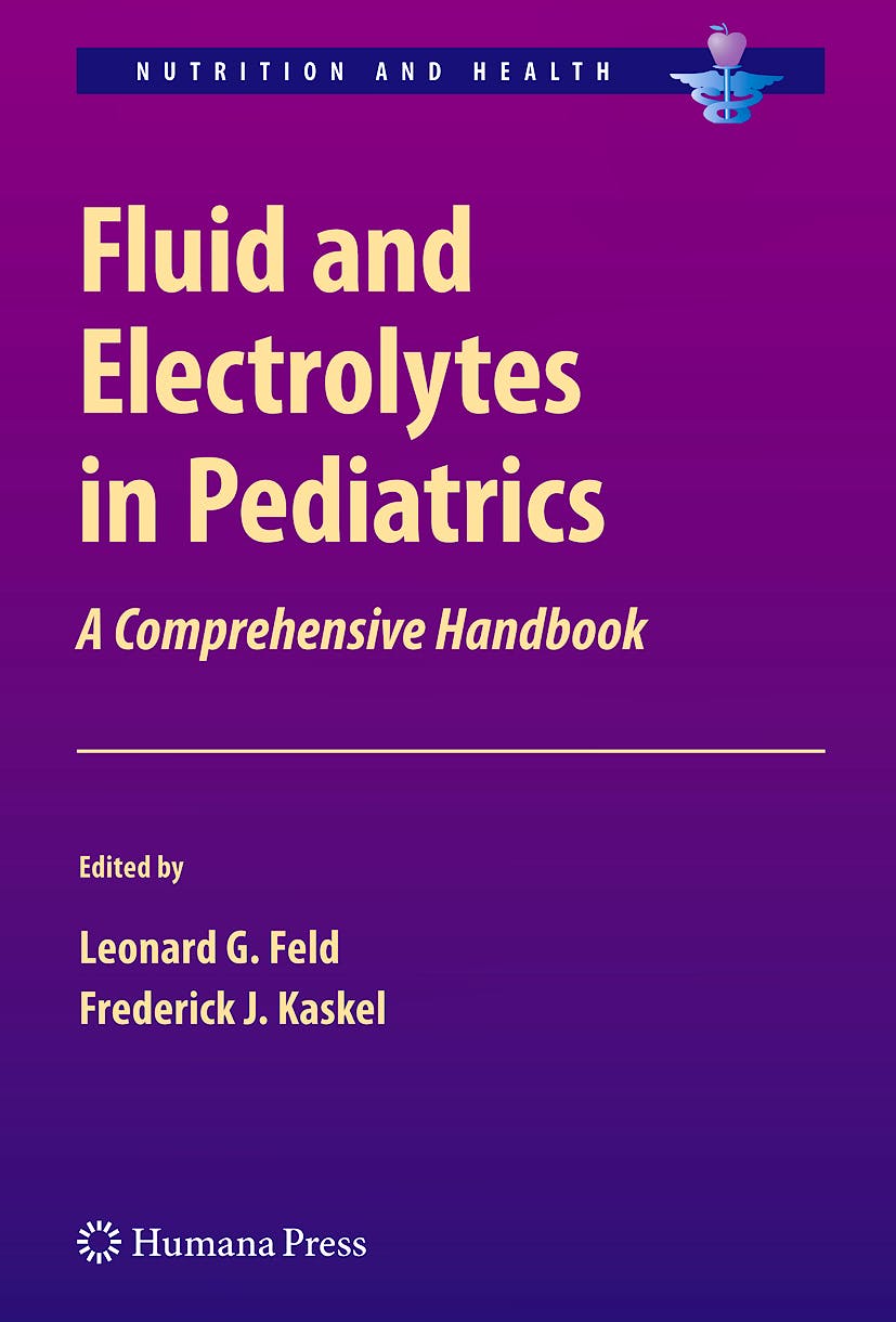 Portada del libro 9781603272247 Fluid and Electrolytes in Pediatrics. A Comprehensive Handbook (Nutrition and Health) (Hardcover)