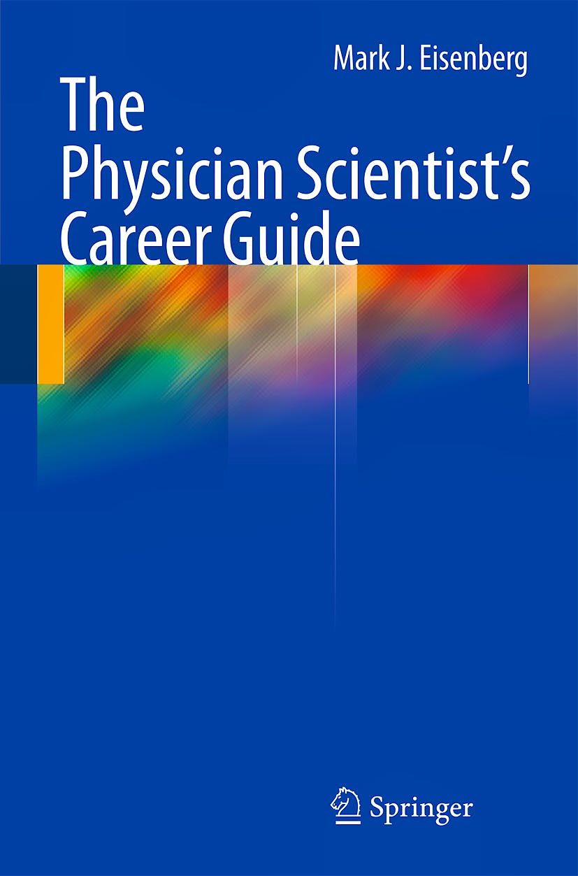 Portada del libro 9781603279079 The Physician-Scientist's Career Guide