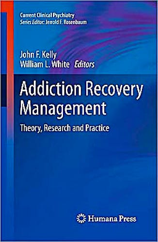 Portada del libro 9781603279598 Addiction Recovery Management. Theory, Research and Practice (Current Clinical Psychiatry)