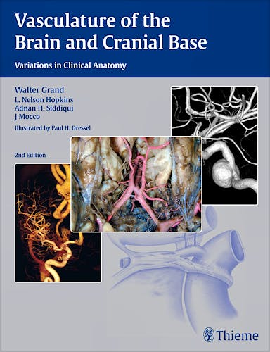 Portada del libro 9781604068856 Vasculature of the Brain and Cranial Base. Variations in Clinical Anatomy