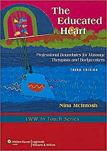 Portada del libro 9781605477138 The Educated Heart. Professional Boundaries for Massage Therapists and Bodyworkers