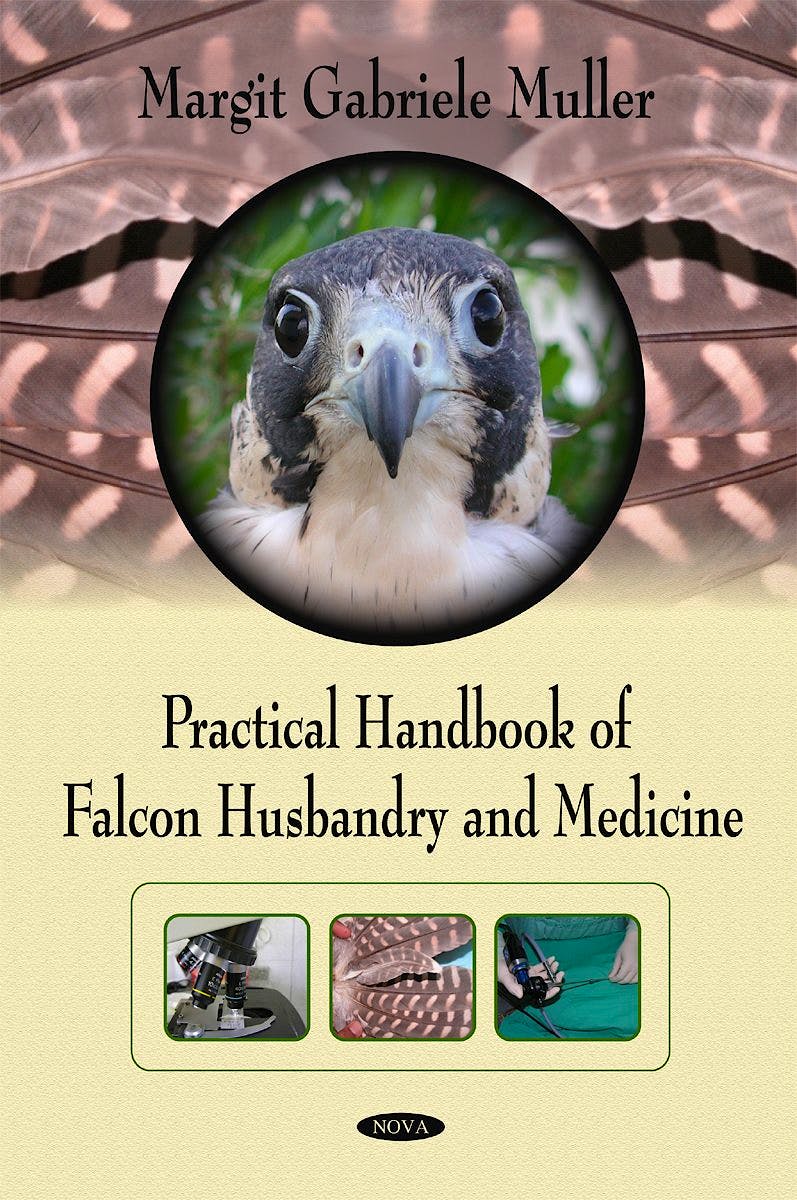 Portada del libro 9781607416081 Practical Handbook of Falcon Husbandry and Medicine
