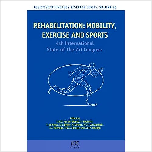 Portada del libro 9781607500803 Rehabilitation: Mobility, Exercise and Sports. 4th International State-of-the-Art Congress (Assistive Technology Research Series, Vol. 26)