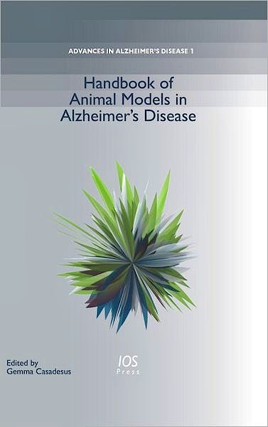 Portada del libro 9781607507321 Handbook of Animal Models in Alzheimer’s Disease (Advances in Alzheimer's Disease 1)