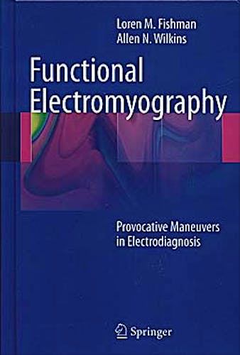 Portada del libro 9781607610199 Functional Electromyography. Provocative Maneuvers in Electrodiagnosis