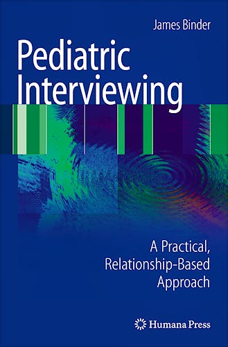Portada del libro 9781607612551 Pediatric Interviewing