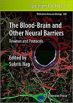 Portada del libro 9781607619376 The Blood-Brain and Other Neural Barriers. Reviews and Protocols (Methods in Molecular Biology, Vol. 686)