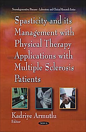 Portada del libro 9781608761845 Spasticity and Its Management with Physical Therapy Applications in Multiple Sclerosis Patients