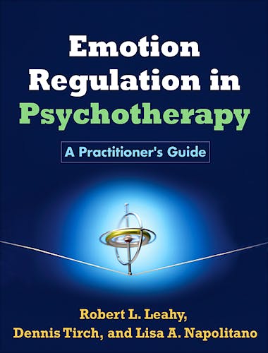 Portada del libro 9781609184834 Emotion Regulation in Psychotherapy. a Practitioner's Guide