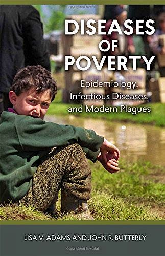 Portada del libro 9781611687521 Diseases of Poverty. Epidemiology, Infectious Diseases, and Modern Plagues