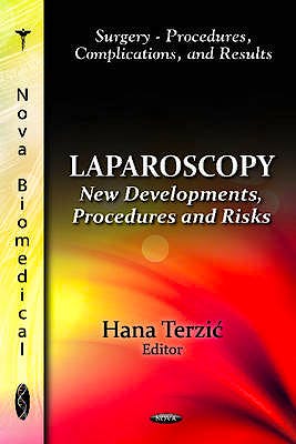 Portada del libro 9781614707479 Laparoscopy. New Developments, Procedures and Risks (Surgery - Procedures, Complications, and Results)