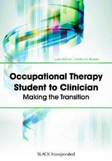 Portada del libro 9781617110252 Occupational Therapy Student to Clinician. Making the Transition