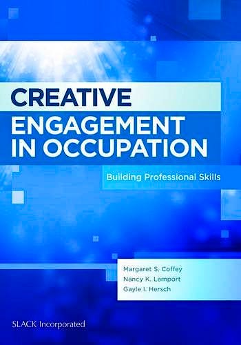 Portada del libro 9781617110399 Creative Engagement in Occupation. Building Professional Skills
