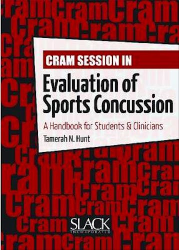 Portada del libro 9781617110665 Cram Session in Evaluation of Sports Concussion. A Handbook for Students & Clinicians