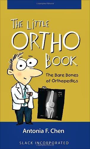 Portada del libro 9781617110863 The Little Ortho Book: The Bare Bones of Orthopedics