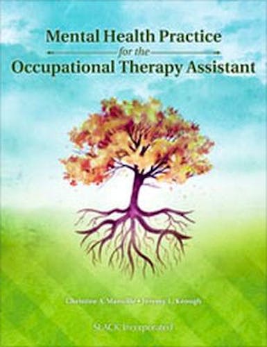 Portada del libro 9781617112508 Mental Health Practice for the Occupational Therapy Assistant