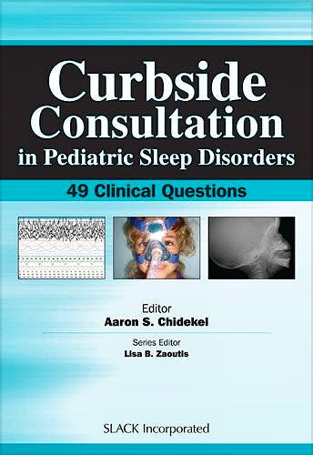 Portada del libro 9781617116018 Curbside Consultation in Pediatric Sleep Disorders. 49 Clinical Questions