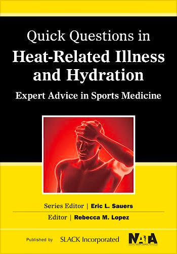 Portada del libro 9781617116476 Quick Questions in Heat-Related Illnesses and Hydration. Expert Advice in Sports Medicine