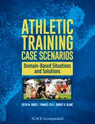 Portada del libro 9781617119811 Athletic Training Case Scenarios. Domain-Based Situations and Solutions