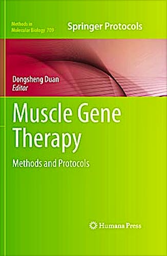 Portada del libro 9781617379819 Muscle Gene Therapy. Methods and Protocols (Methods in Molecular Biology, Vol. 709)