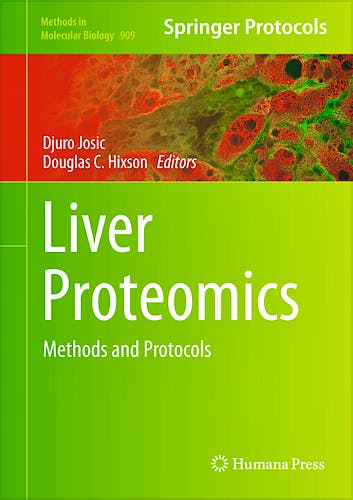 Portada del libro 9781617799587 Liver Proteomics. Methods and Protocols (Methods in Molecular Biology, Vol. 909)