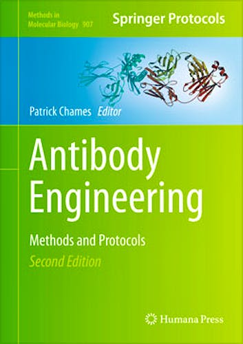 Portada del libro 9781617799730 Antibody Engineering. Methods and Protocols (Methods in Molecular Biology, Vol. 907)
