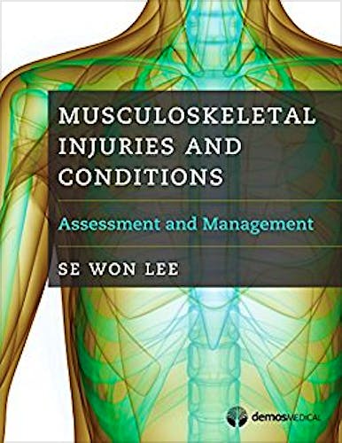 Portada del libro 9781620700983 Musculoskeletal Injuries and Conditions. Assessment and Management