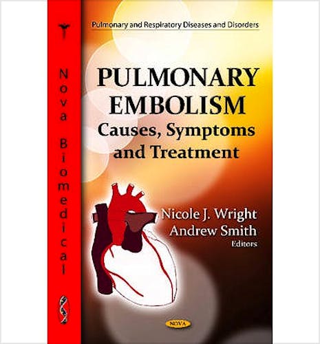 Portada del libro 9781620812587 Pulmonary Embolism. Causes, Symptoms and Treatment