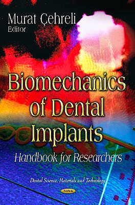 Portada del libro 9781621007807 Biomechanics of Dental Implants: Handbook for Researchers