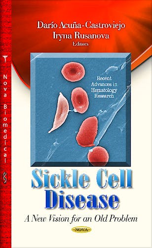 Portada del libro 9781622574698 Sickle Cell Disease. a New Vision for an Old Problem (Recent Advances in Hematology Research)