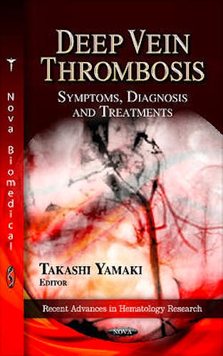 Portada del libro 9781622575190 Deep Vein Thrombosis. Symptoms, Diagnosis and Treatments
