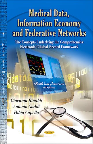 Portada del libro 9781622578450 Medical Data, Information Economy & Federative Networks. the Concepts Underlying the Comprehensive Electronic Clinical Record Framework (Health…