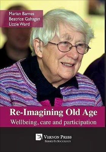 Portada del libro 9781622730728 Re-Imagining Old Age. Wellbeing, Care And Participation (Softcover)
