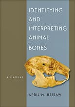 Portada del libro 9781623490263 Identifying and Interpreting Animal Bones. A Manual